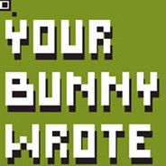 Your Bunny Wrote